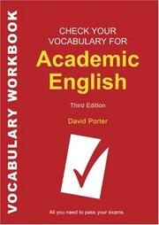 Cover of: Check Your Vocabulary for Academic English: All You Need to Pass Your Exams (Check Your Vocabulary)