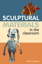 Cover of: Sculptural Materials in the Classroom