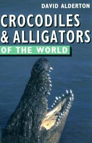 Cover of: Crocodiles & Alligators Of The World (Of the World Series)