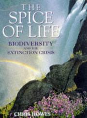 Cover of: The spice of life: biodiversity and the extinction crisis