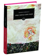 Cover of: Trei dinți din față by Marin Sorescu