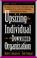 Cover of: Upsizing The Individual In The Downsized Corporation