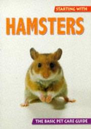 Cover of: Starting with hamsters by Georg Gassner