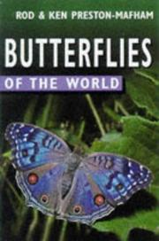Cover of: Butterflies of the World (Of the World) by Rod Preston-Mafham, Ken Preston-Mafham