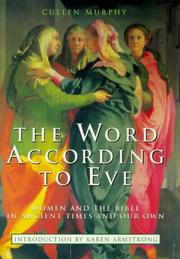 Cover of: The Word According to Eve: Women and the Bible in Ancient Times and Our Own
