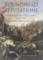 Cover of: Roundhead reputations: the English civil wars and the passions of posterity