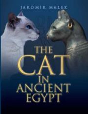Cat in Ancient Egypt by Jaromir Malek         