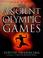 Cover of: The ancient Olympic Games.
