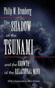 Cover of: The shadow of the tsunami and the growth of the relational mind