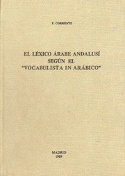 Cover of: El léxico árabe andalusí según el "Vocabulista in Arabico"
