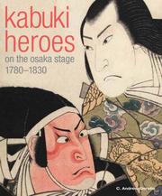 Cover of: Kabuki heroes on the Osaka stage, 1780-1830