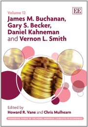 Cover of: James M. Buchanan, Gary S. Becker, Daniel Kahneman and Vernon L. Smith by Howard R. Vane, Chris Mulhearn