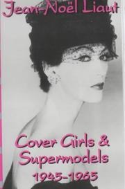 Cover of: Cover girls and supermodels, 1945-1965 by Jean-Noël Liaut