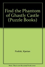 Cover of: Find the Phantom of Ghastly Castle (Puzzle Books S.) by Kjartan Poskitt