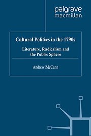 Cover of: Cultural politics in the 1790's: literature, radicalism and the public sphere