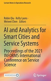 Cover of: AI and Analytics for Smart Cities and Service Systems: Proceedings of the 2021 INFORMS International Conference on Service Science