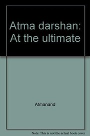 Cover of: Atma darshan at the ultimate