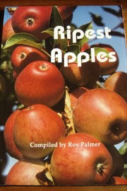 Cover of: Ripest apples: an anthology of verse, prose and song
