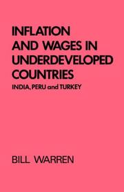 Cover of: Inflation and wages in underdeveloped countries: India, Peru and Turkey, 1939-1960