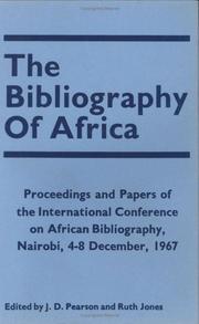 Cover of: The Bibliography of Africa: Proceedings and Papers of the International Conference...