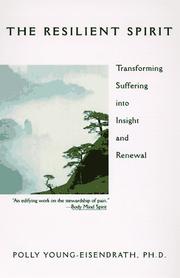 Cover of: The resilient spirit: transforming suffering into insight and renewal