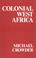 Cover of: Colonial West Africa