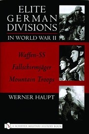 Cover of: Elite German divisions in World War II: Waffen-SS, Fallschirmjäger, mountain troops