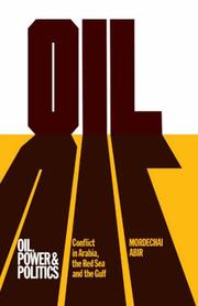 Cover of: Oil, power and politics | Mordechai Abir