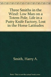 Cover of: 3 Smiths in the wind by Harry Allen Smith