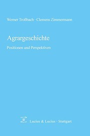 Cover of: Agrargeschichte by Werner Trossbach, Clemens Zimmermann, Peter Blickle