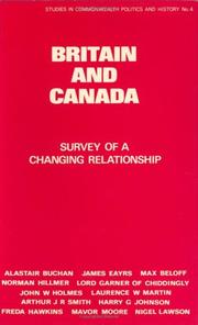 Cover of: Britain and Canada: survey of a changing relationship
