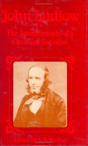 Cover of: John Ludlow: the autobiography of a Christian Socialist