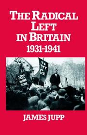 Cover of: The radical left in Britain, 1931-1941
