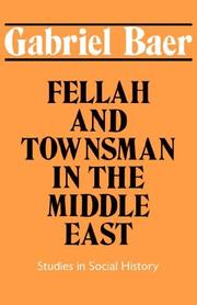 Cover of: Fellah and townsman in the Middle East by Gabriel Baer