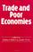 Cover of: Trade and poor economies