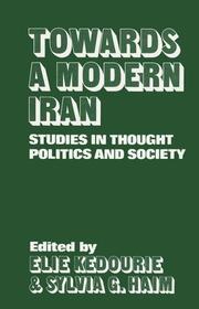 Cover of: Towards a modern Iran: studies in thought, politics, and society