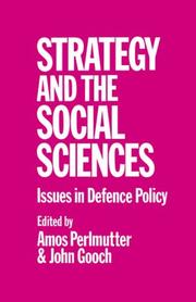 Cover of: Strategy and the Social Sciences: Issues in Defence Policy