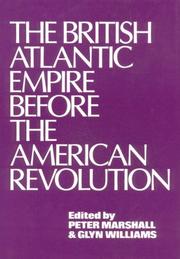 Cover of: The British Atlantic empire before the American Revolution by edited by Peter Marshall and Glyn Williams.