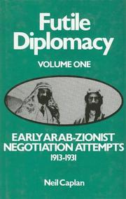 Cover of: Early Arab-Zionist negotiation attempts, 1913-1931 by Neil Caplan
