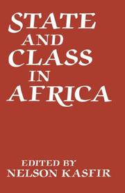 Cover of: State and class in Africa by edited by Nelson Kasfir.