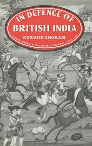 Cover of: In defence of British India: Great Britain in the Middle East, 1775-1842