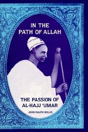 Cover of: In the path of Allah: the passion of al-Hajj ʻUmar : an essay into the nature of charisma in Islam