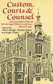 Cover of: Custom, Courts, and Counsel: Selected Papers of the 6th British Legal History Conference, Norwich 1983 (Journal of Legal History)