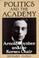 Cover of: Politics and the academy