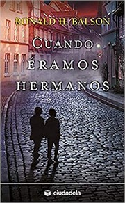 Cover of: Cuando éramos hermanos by Ronald H. Balson, Almudena Ligero Riaño