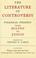 Cover of: The Literature of controversy