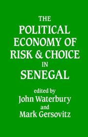 Cover of: The Political economy of risk and choice in Senegal