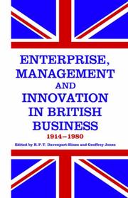 Cover of: Enterprise, management, and innovation in British business, 1914-80