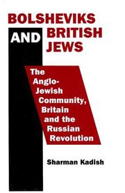 Bolsheviks and British Jews by Sharman Kadish