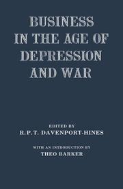 Cover of: Business in the age of depression and war by edited by R.P.T. Davenport-Hines ; with an introduction by Theo Barker.
